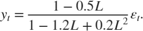 $$y_t = \frac{1 - 0.5L}{1 - 1.2L + 0.2L^2}\varepsilon_t.$$