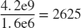 $$\frac{4\ldotp 2\textrm{e9}}{1\ldotp 6\textrm{e6}}=2625$$