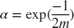 $$\alpha = \exp(\frac{-1}{2m})$$