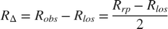 $$R_\Delta = R_{obs}-R_{los} = \frac{R_{rp}-R_{los}}{2}$$