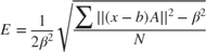 $$E = \frac{1}{2 \beta^2}\sqrt{ \frac{\sum ||(x-b)A||^2 - \beta^2}{N} }$$