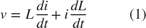 $v=L{di\over dt}+i{dL\over dt}\quad\quad\quad(1)$