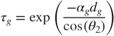 $$ \tau_g = \exp\left(\frac{-\alpha_g d_g}{\cos(\theta_2)}\right) $$