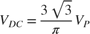 $V_{DC}=\frac{3\sqrt{3}}{\pi} V_P$