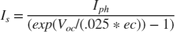 $$I_s = {I_{ph} \over (exp(V_{oc} / (.025*ec)) - 1)}$$