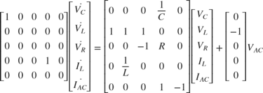 $$\left\lbrack \begin{array}{ccccc}1 & 0 & 0 & 0 & 0\\0 & 0 & 0 & 0 & 0\\0 & 0 & 0 & 0 & 0\\0 & 0 & 0 & 1 & 0\\0 & 0 & 0 & 0 & 0\end{array}\right\rbrack \left\lbrack \begin{array}{c}\dot{V_C } \\\dot{V_L } \\\dot{V_R } \\\dot{I_L } \\\dot{I_{AC} } \end{array}\right\rbrack =\left\lbrack \begin{array}{ccccc}0 & 0 & 0 & \frac{1}{C} & 0\\1 & 1 & 1 & 0 & 0\\0 & 0 & -1 & R & 0\\0 & \frac{1}{L} & 0 & 0 & 0\\0 & 0 & 0 & 1 & -1\end{array}\right\rbrack \left\lbrack \begin{array}{c}V_C \\V_L \\V_R \\I_L \\I_{AC} \end{array}\right\rbrack +\left\lbrack \begin{array}{c}0\\-1\\0\\0\\0\end{array}\right\rbrack V_{AC}$$