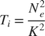 $$T_i = \frac{N_e^2}{K^2}$$