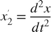 ${x}_2^{'} = \frac{d^2 x}{dt^2}$