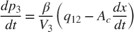 $$\frac{dp_3}{dt}=\frac{\beta}{V_3} \left(q_{12}-A_c \frac{dx}{dt}\right)$$