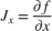 $$ J_x = \frac{{\partial f}}{{\partial x}} $$